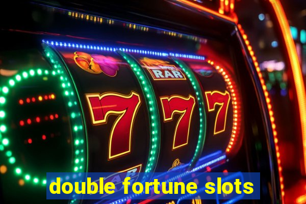 double fortune slots